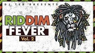 Riddim Fever Vol. 2 (Features Konshens, Vybz Kartel, Cecile, Chris Martin, Alaine, e.t.c)