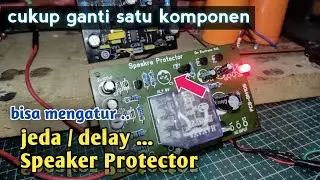 SPEAKER PROTECTOR DELAY is too fast || just replace one component