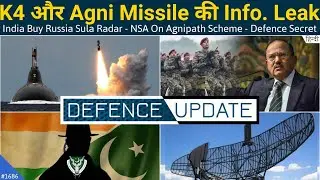 Defence Updates #1686 - SLBM Info Leaked, Ajit Doval On Agnipath, K4 Missile Production, Sula Radar