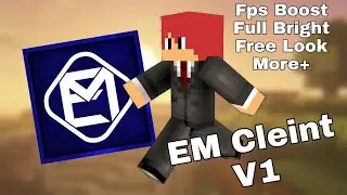 EM Client V1 (Full Bright, Fps Boost, Free look, Custom Crossair) 1.18+