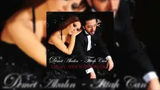 Fettah Can - Demet Akalın - Yanan Ateşi Söndürdük   [Club Versiyon]