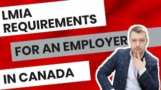 LMIA Requirements For Employers: Few Basic Tips For Hiring A Foreign Worker