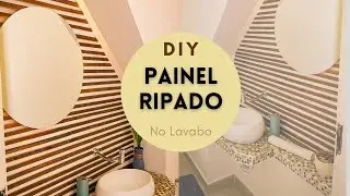 DIY Painel Ripado | Espelho Com LED | Decoração do Lavabo