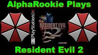 AlphaRookie играет в Resident Evil 2 &mdash; почему бы и нет?
