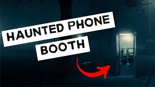 The Haunted Phone Booth (Horror Story)