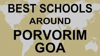Schools around Porvorim, Goa CBSE, Govt, Private, International | Vidhya Clinic