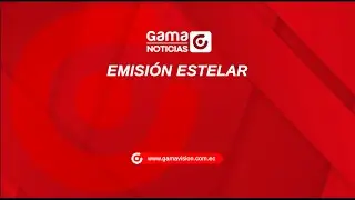 GAMANOTICIAS  /   EMISI&Oacute;N ESTELAR /  15/10/2025