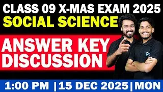 CLASS 09 X-MAS EXAM | SOCIAL SCIENCE ANSWER KEY DISCUSSION | LIVE | MS SOLUTIONS
