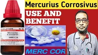 Mercurius Corrosivus | Merc Cor 30,200 | Explain | Uses Dosage Side Effects | @DrAniruddhaDe