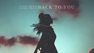 Elliot Berger & Laura Brehm - Back To You