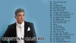 Cristian Castro &Eacute;xitos Sus Mejores Canciones Romanticas - Cristian Castro 30 Super Grandes &Eacute;xitos