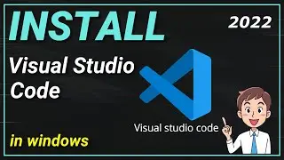 How to Install Visual Studio Code  on Windows 10 (VS Code) 