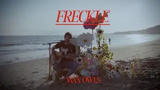 WAX OWLS: FRECKLE (ECHOES SESSION)
