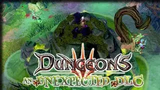 Creatures Alone in the Forest (2 / 2) &ndash; Dungeons 3 An Unexpected DLC Gameplay &ndash; Let's Play Part 4