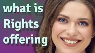 Rights offering | meaning of Rights offering