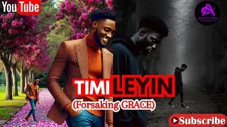 TIMILEYIN😭😭 (Forsaken grace) #timileyin #story #asakestale