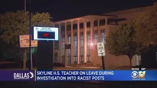 Skyline High Teacher On Leave During Investigation Into Racist Posts