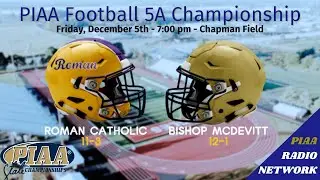 Roman Catholic Cahillite vs Bishop McDevitt Crusaders-PIAA 5A Football Championship-Dec5,2025(AUDIO)