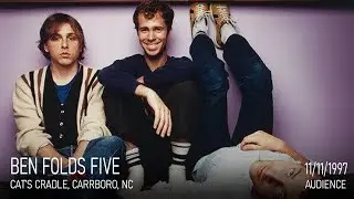 Ben Folds Five - Live at Cat's Cradle, 1997 (Audience Tape)