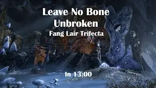 Leave No Bone Unbroken - Fang Lair Trifecta in 13:00 - Sorc Tank PoV