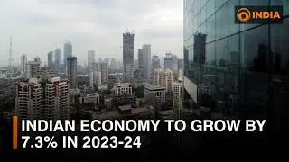 Indian Economy to grow by 7.3% in 2023-24 | DD India News Hour