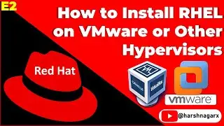 How to Install RHEL on VMware or Virtual Box - RHCSA Tutorials - E2 English - Harsh Nagar