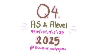 9709 Pure Maths May/June paper 12 -2025- Q4