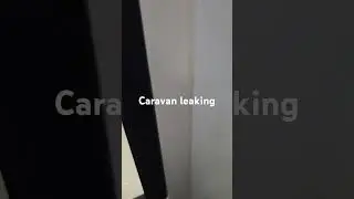 Caravan leaking