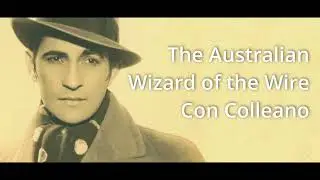 Australia's greatest circus performer, Wizard of the Wire, Con Colleano [AH001]