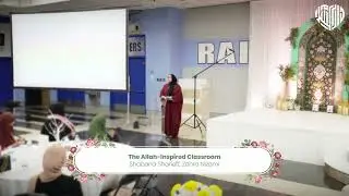 The Allah-Inspired Classroom | Shabana Sharieff, Zahra Nizami