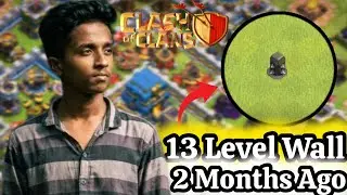 13 Level Wall Update...2 Months Ago ...#tranding #clashofclans 