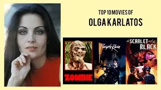 Olga Karlatos Top 10 Movies of Olga Karlatos| Best 10 Movies of Olga Karlatos