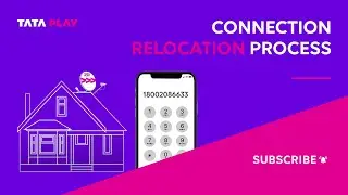 Tata Play | How to get your connection relocated?