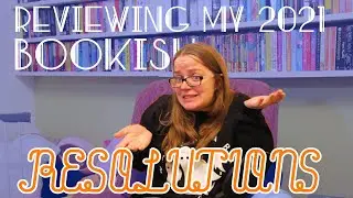 Looking Back At My 2021 BOOKISH RESOLUTIONS! How Well Did I Do? | #Bookmas Day 8