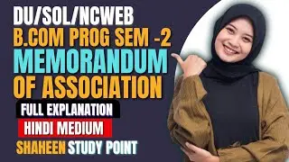 B.Com Prog Sem 2 Memorandum of Association Full Explanation Hindi | DU SOL NCWEB