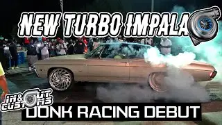 IN & OUT CUSTOMS NEW TURBO 68 IMPALA : Donkmaster & HarrisBoyz vs FYB Race Club - Donk Racing Debut