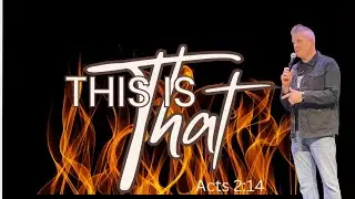 This Is That | Pastor Joel Horn
