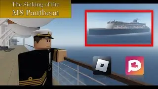 ROBLOX - The Sinking of the MS Pantheon - Full Movie