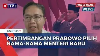 Kata Pengamat Politik, Soal Pertimbangan Nama-Nama Menteri Baru 