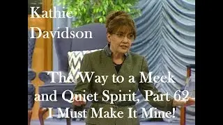 Kathie Davidson - I Must Make It Mine!