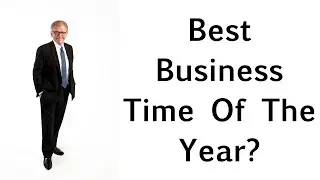 How to Take Advantage of the Best Business Time of the Year