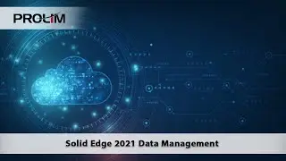 Solid Edge 2021 Data Management - PROLIM