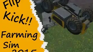 Farming Simulator 2015 Air Flip Kicks!!