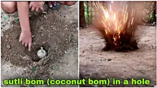 sutli bom(coconut bom) in a hole ||Diwali special Experiments || crackers experiment