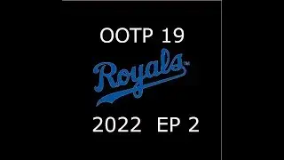OOTP 19 Royals Rebuild 2022 Ep 2: Draft Day