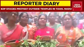BJP Stages Protest Outside Prominent Temples In Tamil Nadu | Reporter Diary