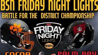 10/28/22 BATTLE FOR A DISTRICT CHAMPIONSHIP: COCOA TIGERS AT PALM BAY PIRATES