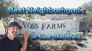BEST NEIGHBORHOODS IN NEW BRAUNFELS - VOSS FARMS - Moving to New Braunfels