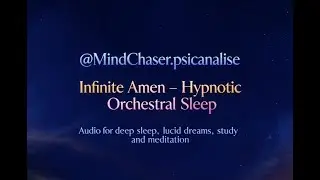 Infinite Amen &ndash; Hypnotic Orchestral Sleep | Deep Trance & Lucid Dreams