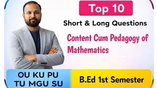B.Ed 1st Sem Content-cum-Pedagogy of Maths | Top 10 Short & Long Qs | Jan 2026 | Abed Sir